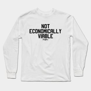 ECONOMICALLY VIABLE Long Sleeve T-Shirt